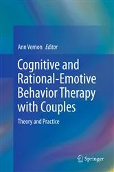 Book cover of Cognitive and Rational-Emotive Behavior Therapy with Couples by Ann Vernon
