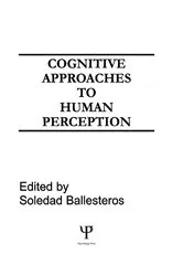 Book cover of Cognitive Approaches to Human Perception by Soledad Ballesteros