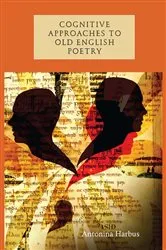 Book cover of Cognitive Approaches to Old English Poetry by Antonina Harbus