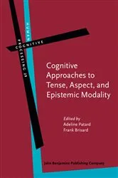Book cover of Cognitive Approaches to Tense, Aspect, and Epistemic Modality by Unknown