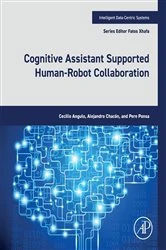 Book cover of Cognitive Assistant Supported Human-Robot Collaboration by Cecilio Angulo