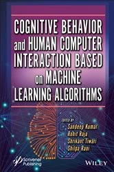 Book cover of Cognitive Behavior and Human Computer Interaction Based on Machine Learning Algorithms by Sandeep Kumar