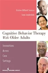 Book cover of Cognitive Behavior Therapy with Older Adults by Kristen H. Sorocco