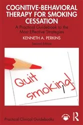 Book cover of Cognitive-Behavioral Therapy for Smoking Cessation (2nd ed.) by Kenneth A. Perkins