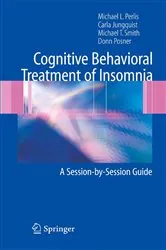 Book cover of Cognitive Behavioral Treatment of Insomnia by Michael L. Perlis