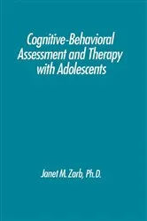 Book cover of Cognitive-Behavioural Assessment And Therapy With Adolescents by Janet Zarb
