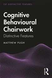 Book cover of Cognitive Behavioural Chairwork by Matthew Pugh