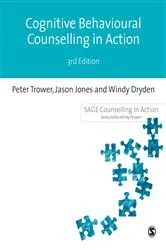 Book cover of Cognitive Behavioural Counselling in Action (3rd ed.) by Peter Trower