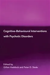Book cover of Cognitive-Behavioural Interventions with Psychotic Disorders by Gillian Haddock