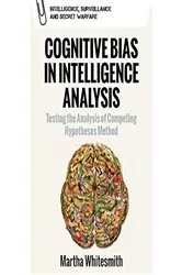 Book cover of Cognitive Bias in Intelligence Analysis by Martha Whitesmith