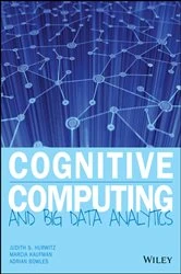 Book cover of Cognitive Computing and Big Data Analytics by Judith S. Hurwitz