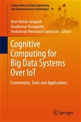 Book cover of Cognitive Computing for Big Data Systems Over IoT by Arun Kumar Sangaiah
