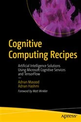 Book cover of Cognitive Computing Recipes by Adnan Masood
