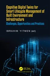 Book cover of Cognitive Digital Twins for Smart Lifecycle Management of Built Environment and Infrastructure by Ibrahim Yitmen