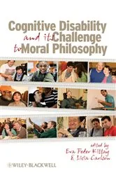 Book cover of Cognitive Disability and Its Challenge to Moral Philosophy by Eva Feder Kittay