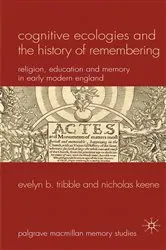 Book cover of Cognitive Ecologies and the History of Remembering by E. Tribble