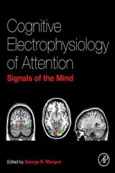 Book cover of Cognitive Electrophysiology of Attention by George R. Mangun