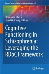 Book cover of Cognitive Functioning in Schizophrenia: Leveraging the RDoC Framework by Deanna M. Barch
