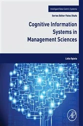 Book cover of Cognitive Information Systems in Management Sciences by Lidia Dominika Ogiela