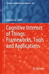 Book cover of Cognitive Internet of Things: Frameworks, Tools and Applications by Huimin Lu