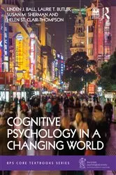 Book cover of Cognitive Psychology in a Changing World by Linden J. Ball