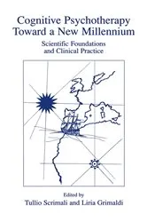 Book cover of Cognitive Psychotherapy Toward a New Millennium by Tullio Scrimali