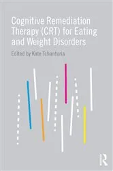 Book cover of Cognitive Remediation Therapy (CRT) for Eating and Weight Disorders by Kate Tchanturia