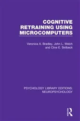 Book cover of Cognitive Retraining Using Microcomputers by Veronica A. Bradley