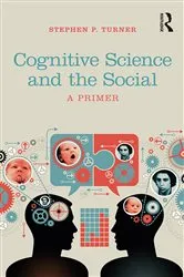 Book cover of Cognitive Science and the Social by Stephen P. Turner