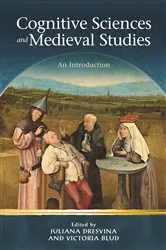 Book cover of Cognitive Sciences and Medieval Studies by Juliana Dresvina
