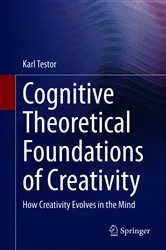 Book cover of Cognitive Theoretical Foundations of Creativity by Unknown