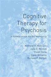 Book cover of Cognitive Therapy for Psychosis by Anthony P Morrison