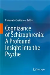 Book cover of Cognizance of Schizophrenia:: A Profound Insight into the Psyche by Indranath Chatterjee