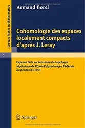 Book cover of Cohomologie des espaces localement compacts d'apres J. Leray (3rd ed.) by Unknown