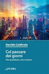 Book cover of Col passare dei giorni by Davide Caldirola