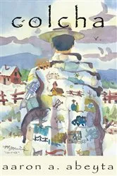 Book cover of Colcha by Aaron Abeyta