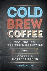 Book cover of Cold Brew Coffee by Chloë Callow