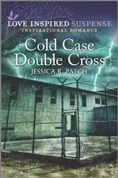 Book cover of Cold Case Double Cross by Jessica R. Patch