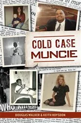 Book cover of Cold Case Muncie by Keith Roysdon