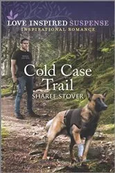 Book cover of Cold Case Trail by Sharee Stover