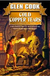 Book cover of Cold Copper Tears by Glen Cook