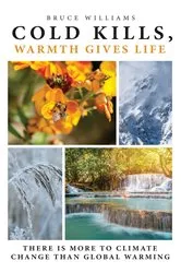 Book cover of Cold Kills, Warmth Gives Life by Bruce Williams