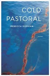 Book cover of Cold Pastoral by Rebecca Dunham