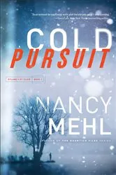 Book cover of Cold Pursuit (Ryland & St. Clair Book #1) by Nancy Mehl