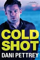 Book cover of Cold Shot (Chesapeake Valor Book #1) by Dani Pettrey