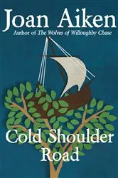 Book cover of Cold Shoulder Road by Joan Aiken