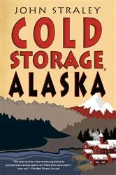 Book cover of Cold Storage, Alaska by John Straley
