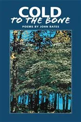 Book cover of Cold to the Bone by John Mark Bates