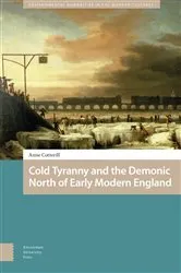 Book cover of Cold Tyranny and the Demonic North of Early Modern England by Anne Cotterill