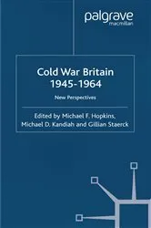 Book cover of Cold War Britain by M. Hopkins